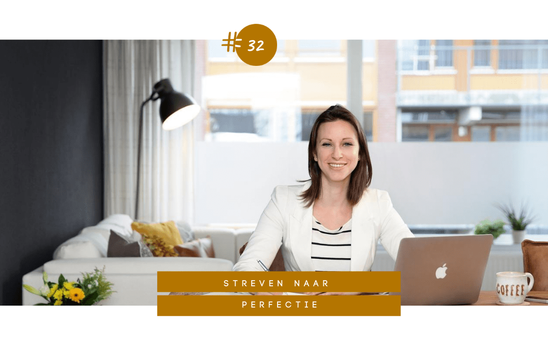 Streef je genoeg naar perfectie?