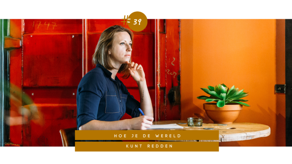 Hoe je de w ereld kunt redden